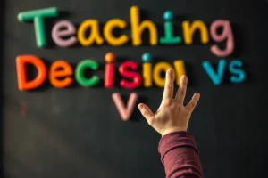 Teaching On Decision Vs